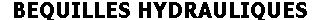 BEQUILLES HYDRAULIQUES